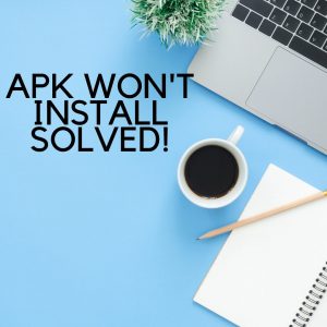 APK won't install